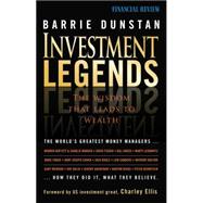 Investment Legends The Wisdom that Leads to Wealth