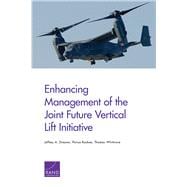 Enhancing Management of the Joint Future Vertical Lift Initiative