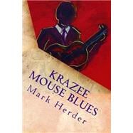Krazee Mouse Blues