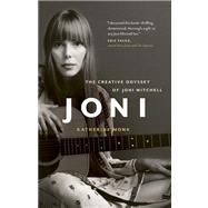 Joni The Creative Odyssey of Joni Mitchell