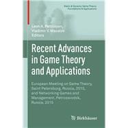 Recent Advances in Game Theory and Applications