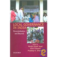 Local Governance in India Decentralization and Beyond