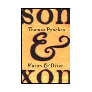 Mason & Dixon; A Novel