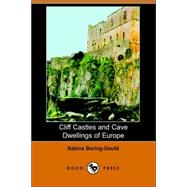 Cliff Castles And Cave Dwellings of Europe