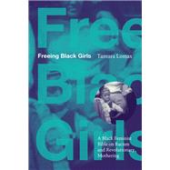 Freeing Black Girls