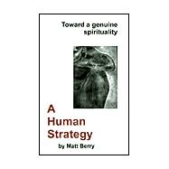 A Human Strategy: Toward a Genuine Spirituality