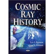 Cosmic Ray History