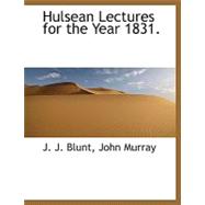 Hulsean Lectures for the Year 1831.