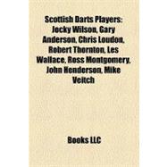 Scottish Darts Players : Jocky Wilson, Gary Anderson, Chris Loudon, Robert Thornton, les Wallace, Ross Montgomery, John Henderson, Mike Veitch