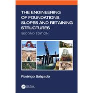 The Engineering of Foundations, Slopes and Retaining Structures