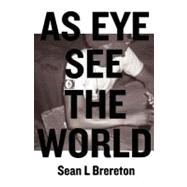 As Eye See the World