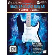 Rock House Master Blues Guitar A Complete Course