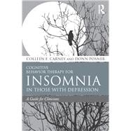 Cognitive Behavior Therapy for Insomnia in Those with Depression: A Guide for Clinicians,9780415738378