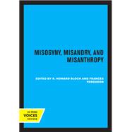 Misogyny, Misandry, and Misanthropy