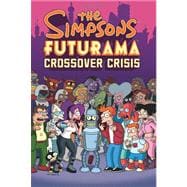 The Simpsons/Futurama Crossover Crisis