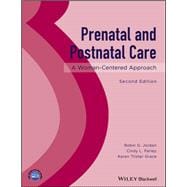 Prenatal and Postnatal Care: A Woman-Centered Approach