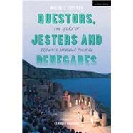 Questors, Jesters and Renegades
