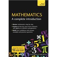 Mathematics A Complete Introduction: Teach Yourself