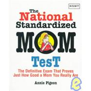 The National Standardized Mom Test