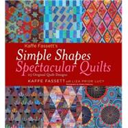 Kaffe Fassett's Simple Shapes Spectacular Quilts 23 Original Quilt Designs