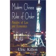 Modern Chinese Rules of Order : Paradox of Law and Economics