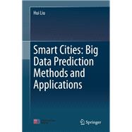 Smart Cities: Big Data Prediction Methods and Applications