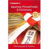 Frommer's<sup>®</sup> Japanese PhraseFinder & Dictionary, 1st Edition
