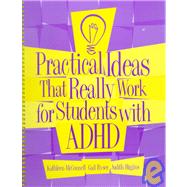 Practical Ideas That Really Work for Students With Adhd: With Evaluation Form