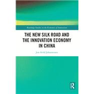 The New Silk Road and the Innovation Economy in China