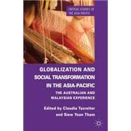Globalization and Social Transformation in the Asia-Pacific The Australian and Malayasian Experience