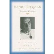 Daniel Berrigan : Essential Writings
