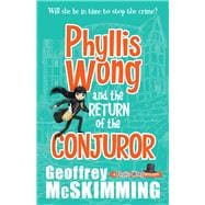 Phyllis Wong and the Return of the Conjuror
