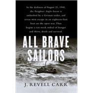 All Brave Sailors The Sinking of the Anglo-Saxon, August 21, 1940