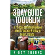 3 Day Guide to Dublin