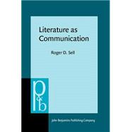 Literature As Communication: The Foundations of Mediating Criticism