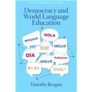 Democracy and World Language Education: Toward a Transformation