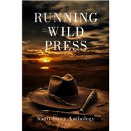 Running Wild Press Short Story Anthology, Volume 7