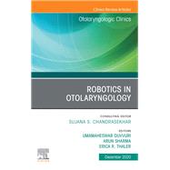 Robotics in Otolaryngology, An Issue of Otolaryngologic Clinics of North America, E-Book