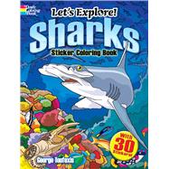 Let's Explore! Sharks Sticker Coloring Book with 30 Stickers!