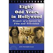 Eighty Odd Years in Hollywood