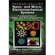 Nano- and Micro-Electromechanical Systems: Fundamentals of Nano- and Microengineering, Second Edition