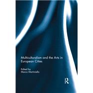 Multiculturalism and the Arts in European Cities