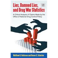 Lies, Damned Lies, and Drug War Statistics