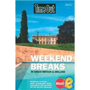 Time Out Weekend Breaks in Great Britain and Ireland