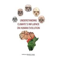 Understanding Climate's Infulence on Human Evolution