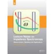 Lecture Notes on Impedance Spectroscopy: Measurement, Modeling and Applications, Volume 2
