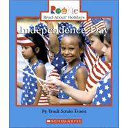 Independence Day (Rookie Read-About Holidays: Previous Editions)