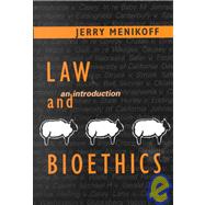 Law and Bioethics : An Introduction
