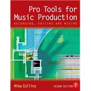 Pro Tools for Music Production: Recording, Editing and Mixing