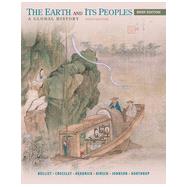 The Earth and Its Peoples, Brief: A Global History, 6th Edition